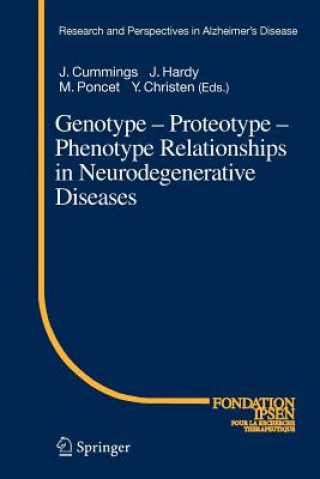 Livre Genotype - Proteotype - Phenotype Relationships in Neurodegenerative Diseases J. Cummings