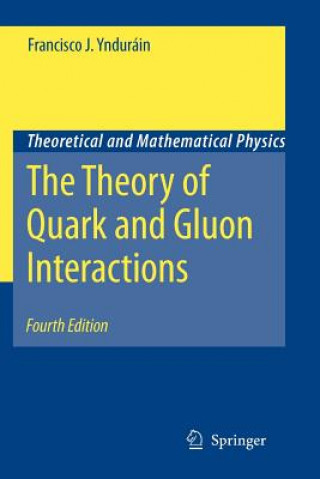 Könyv Theory of Quark and Gluon Interactions Francisco J. Yndurain