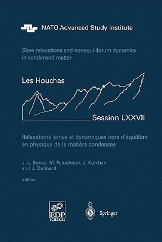 Kniha Slow Relaxations and Nonequilibrium Dynamics in Condensed Matter Jean-Louis Barrat