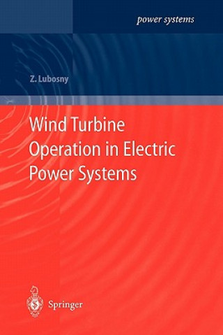 Kniha Wind Turbine Operation in Electric Power Systems Zbigniew Lubosny