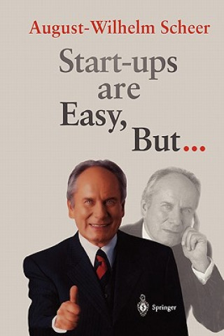 Kniha Start-ups are Easy, But... August-Wilhelm Scheer