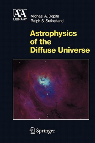 Knjiga Astrophysics of the Diffuse Universe Michael A. Dopita