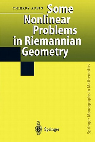 Könyv Some Nonlinear Problems in Riemannian Geometry Thierry Aubin