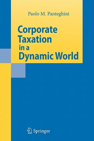 Livre Corporate Taxation in a Dynamic World Paolo M. Panteghini