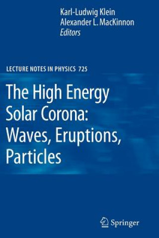 Knjiga High Energy Solar Corona: Waves, Eruptions, Particles Karl L. Klein