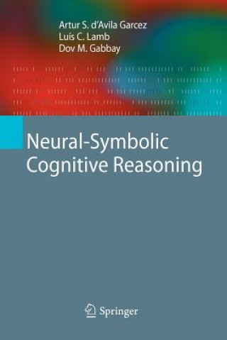 Könyv Neural-Symbolic Cognitive Reasoning Artur S. d'Avila Garcez