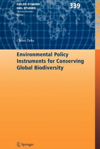 Knjiga Environmental Policy Instruments for Conserving Global Biodiversity Oliver Deke