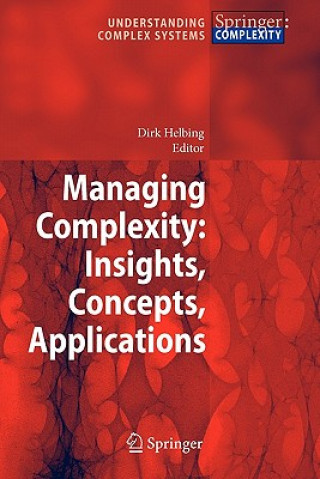 Livre Managing Complexity: Insights, Concepts, Applications Dirk Helbing