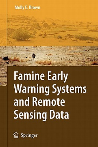 Knjiga Famine Early Warning Systems and Remote Sensing Data Molly E. Brown