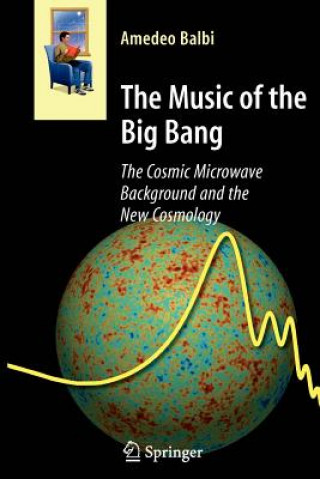 Könyv Music of the Big Bang Amedeo Balbi