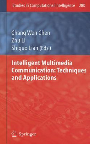 Könyv Intelligent Multimedia Communication: Techniques and Applications Chang Wen Chen