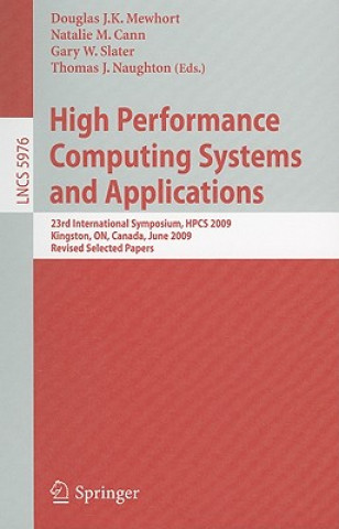 Kniha High Performance Computing Systems and Applications Douglas J. K. Mewhort