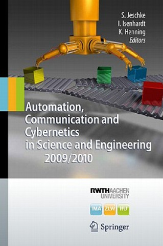Книга Automation, Communication and Cybernetics in Science and Engineering Sabina Jeschke