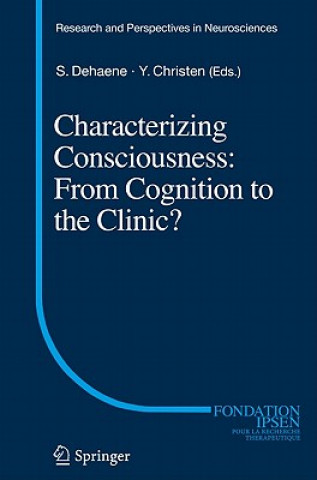 Carte Characterizing Consciousness: From Cognition to the Clinic? Stanislas Dehaene