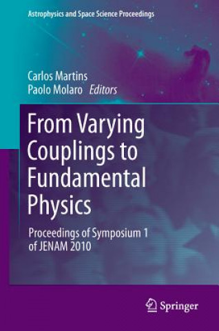 Book From Varying Couplings to Fundamental Physics Carlos Martins