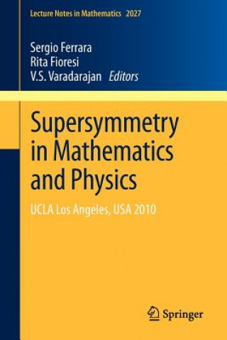 Kniha Supersymmetry in Mathematics and Physics Sergio Ferrara
