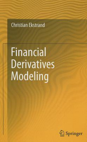 Книга Financial Derivatives Modeling Christian Ekstrand