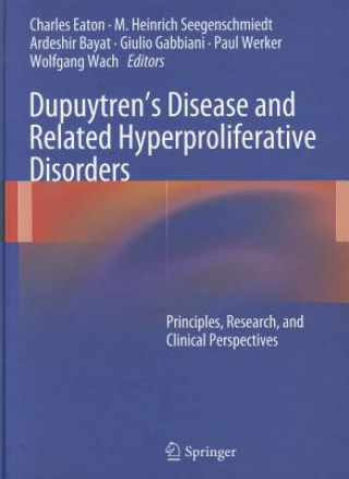 Livre Dupuytren's Disease and Related Hyperproliferative Disorders Charles Eaton