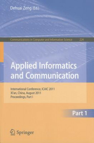 Kniha Applied Informatics and Communication, Part I Dehuai Zeng