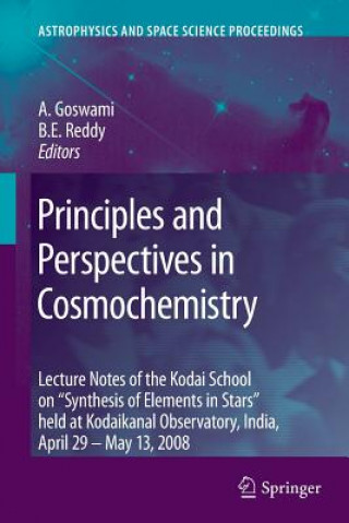 Kniha Principles and Perspectives in Cosmochemistry Aruna Goswami