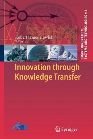 Kniha Innovation through Knowledge Transfer Robert J. Howlett