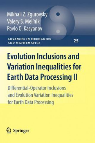 Kniha Evolution Inclusions and Variation Inequalities for Earth Data Processing II Mikhail Z. Zgurovsky