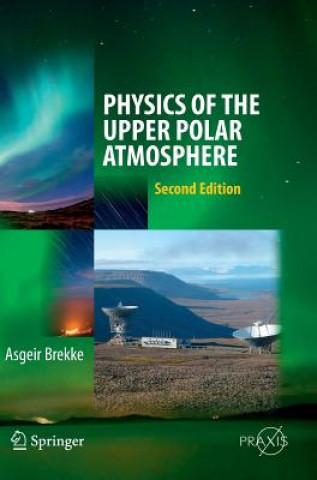 Βιβλίο Physics of the Upper Polar Atmosphere Asgeir Brekke