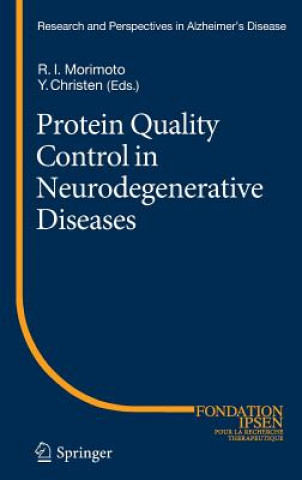 Knjiga Protein Quality Control in Neurodegenerative Diseases Richard I. Morimoto