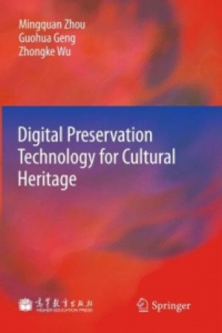 Könyv Digital Preservation Technology for Cultural Heritage Mingquan Zhou