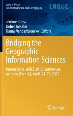 Kniha Bridging the Geographic Information Sciences Jérôme Gensel