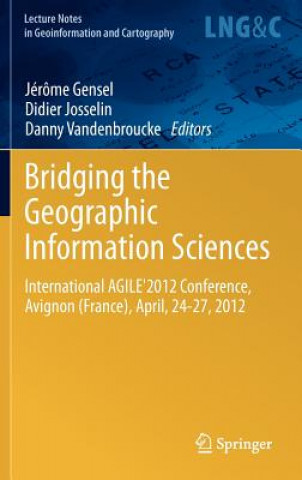 Könyv Bridging the Geographic Information Sciences Jérôme Gensel