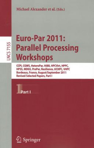 Kniha Euro-Par 2011: Parallel Processing Workshops Michael Alexander