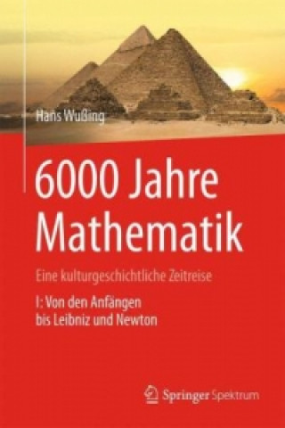 Kniha 6000 Jahre Mathematik Hans Wußing
