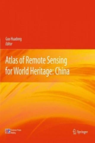 Kniha Atlas of Remote Sensing for World Heritage: China Huadong Guo