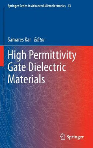 Carte High Permittivity Gate Dielectric Materials Samares Kar