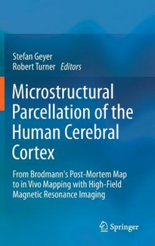 Kniha Microstructural Parcellation of the Human Cerebral Cortex Stefan Geyer