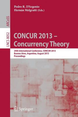 Buch CONCUR 2013 -- Concurrency Theory Pedro R. D'Argenio