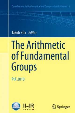 Könyv Arithmetic of Fundamental Groups Jakob Stix