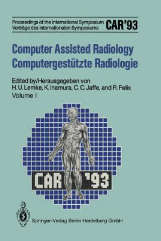 Kniha Computer Assisted Radiology / Computergestützte Radiologie Roland Felix