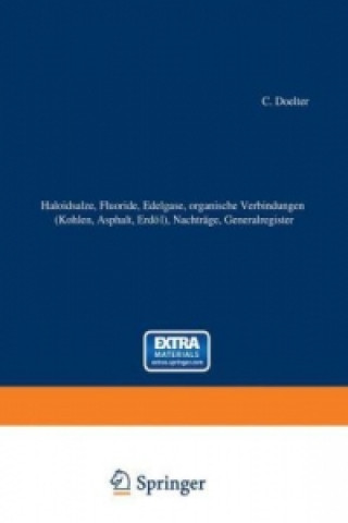 Libro Haloidsalze, Fluoride, organische Verbindungen (Kohlen, Asphalt, Erdöl), Nachträge, Generalregister, 2 Tle. C. Doelter