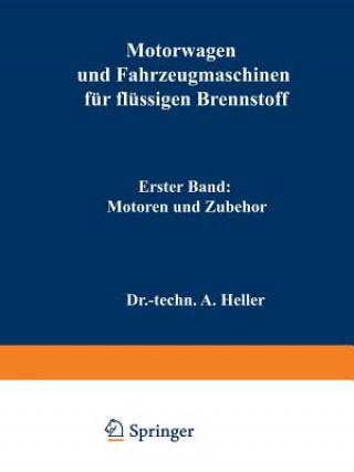 Könyv Motorwagen Und Fahrzeugmaschinen Fur Flussigen Brennstoff A. Heller