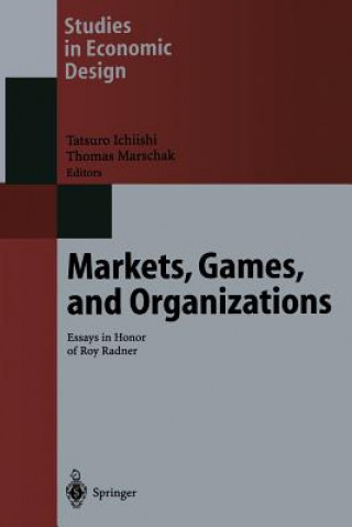 Kniha Markets, Games, and Organizations Tatsuro Ichiishi