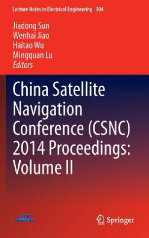 Könyv China Satellite Navigation Conference (CSNC) 2014 Proceedings: Volume II Wenhai Jiao