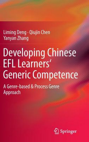 Kniha Developing Chinese EFL Learners' Generic Competence Liming Deng