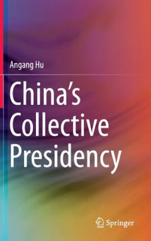 Buch China's Collective Presidency Angang Hu