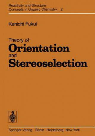 Carte Theory of Orientation and Stereoselection K. Fukui