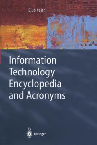 Książka Information Technology Encyclopedia and Acronyms Ejub Kajan