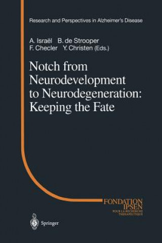 Könyv Notch from Neurodevelopment to Neurodegeneration: Keeping the Fate F. Checler