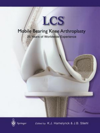 Książka LCS® Mobile Bearing Knee Arthroplasty Karel J. Hamelynck