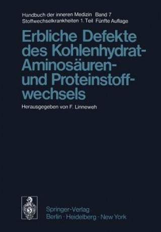 Książka Erbliche Defekte des Kohlenhydrat-, Aminosauren- und Proteinstoffwechsels F. Linneweh